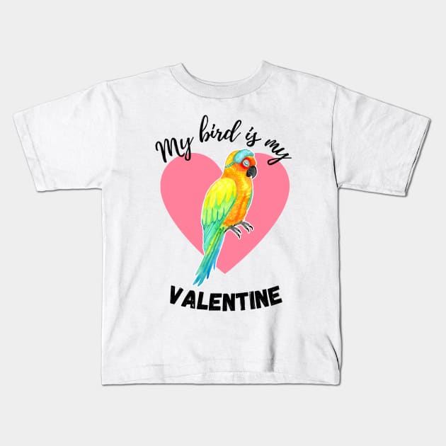 My Bird is My Valentine - Sun Parakeet Watercolor Kids T-Shirt by IvyLilyArt